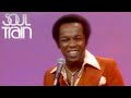 Lou Rawls - You'll Never Find Another Love Like Mine (Official Soul Train Video)