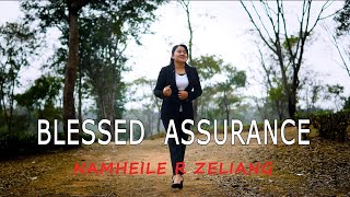 Blessed Assurance | Namheile R Zeliang | English Gospel Song |