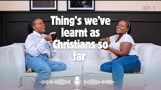 THINGS WE HAVE LEARNT IN OUR JOURNEY WITH GOD - ( EP 1)  ||   Faith and Reason Podcast.