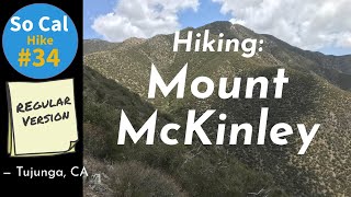 Hike #34: Mount McKinley, San Gabriel Mountains (Angeles National Forest), CA (Regular Version)