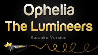 The Lumineers - Ophelia (Karaoke Version)