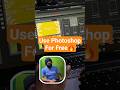 Use Photoshop For Free. #short #smartphone #techtech #tech