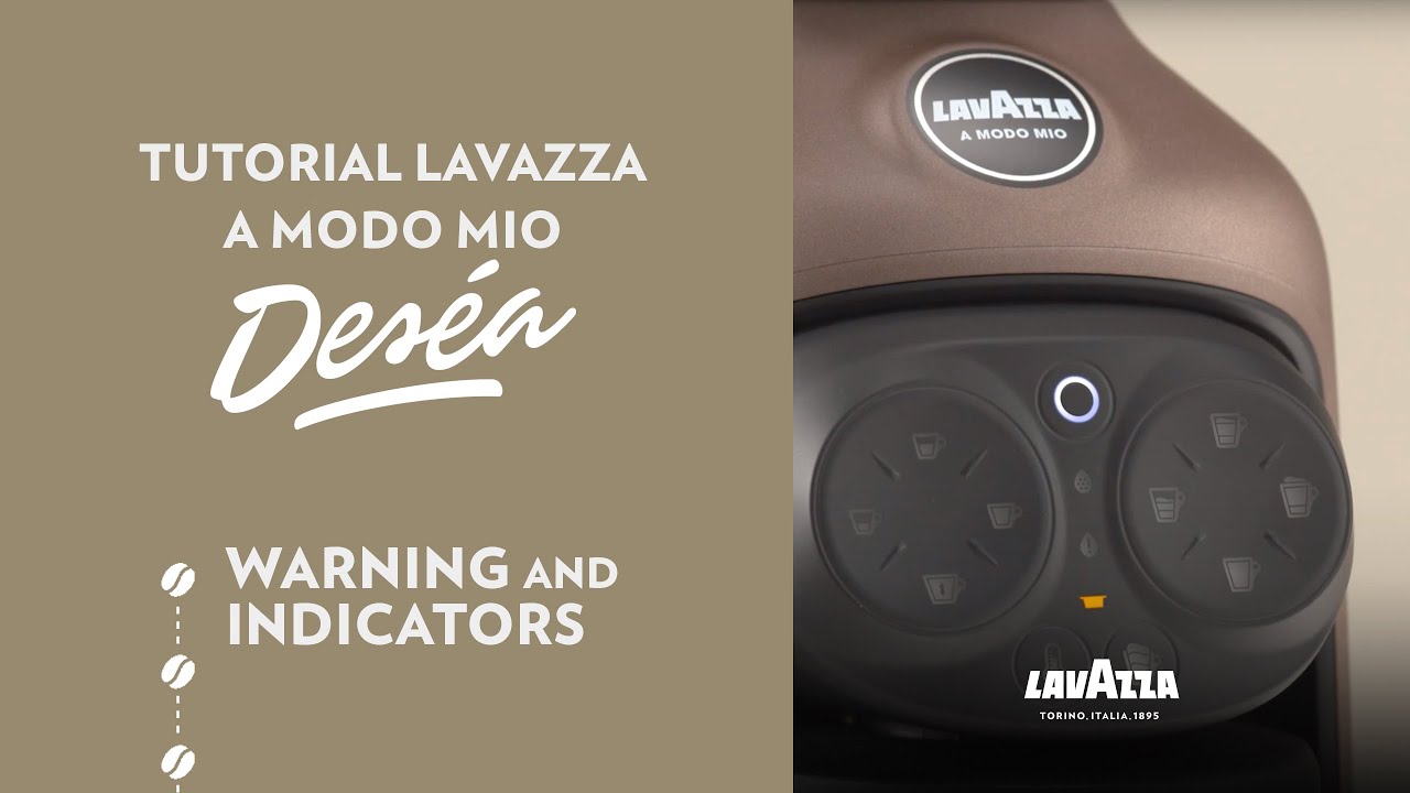 Lavazza A Modo Mio Deséa - Tutorial warning and indicators