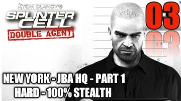 Splinter Cell: Double Agent | 03 - NEW YORK - JBA HQ - PART 1 | [HARD] - 100% STEALTH