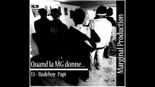 Marginal Production - Quand La Mg Donne - By Et - Rudeboy - Papi