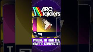 How to More Reliably Find Kinetic Converters in ARC Raiders...