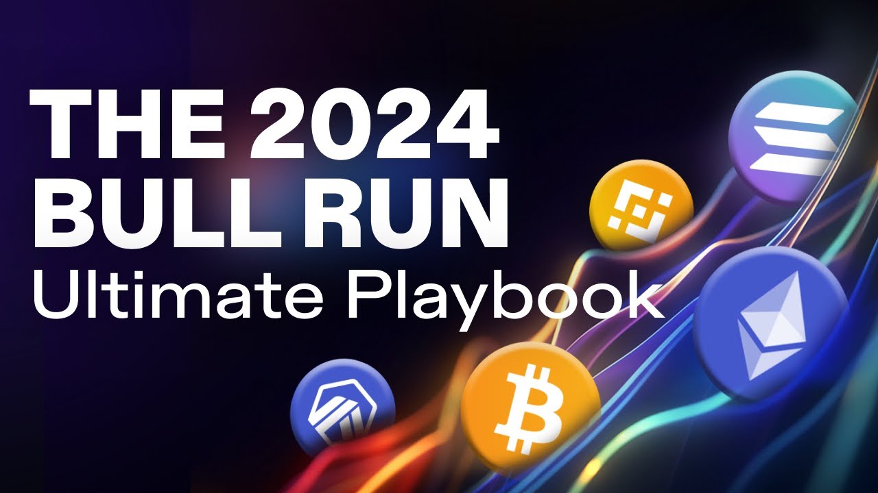 The 2024 Crypto Bull Run Ultimate Playbook. - YouTube