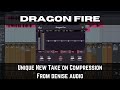 Dragon Fire | Unique New Take on Compression from denise audio