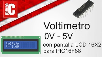 Tutorial Voltimetro 0-5v con pantalla LCD 16x2 para PIC16F88