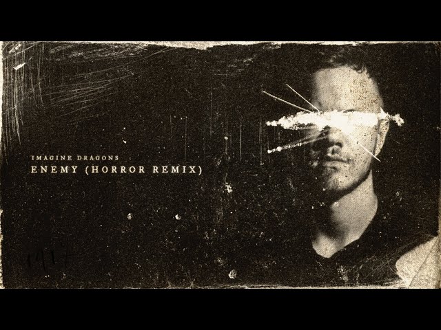 Imagine Dragons - Enemy || Horror Cinematic Remix (by mercurialkenny) class=