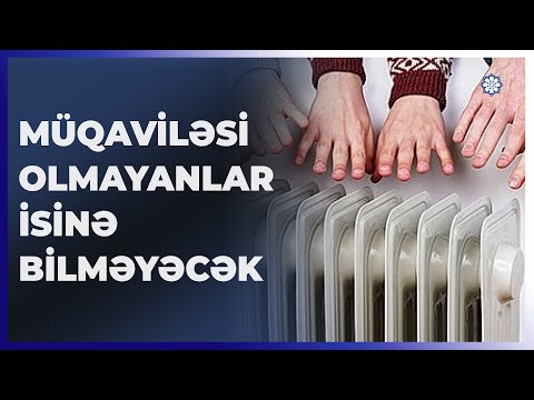 Vətəndaşların nəzərinə: İstilik xidmətinə görə müqavilə bağlanmalıdır