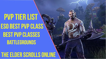 ESO Best PVP Class - PVP Tier List - Necrom Update 40 2023