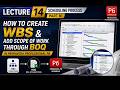 Primavera P6 Lecture 14 | Scheduling Part-B1 | WBS Creation &amp; Scope Definition from BOQ