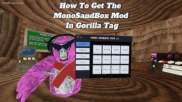 How To Get The Mono Sandbox Mod!  Gorilla Tag VR