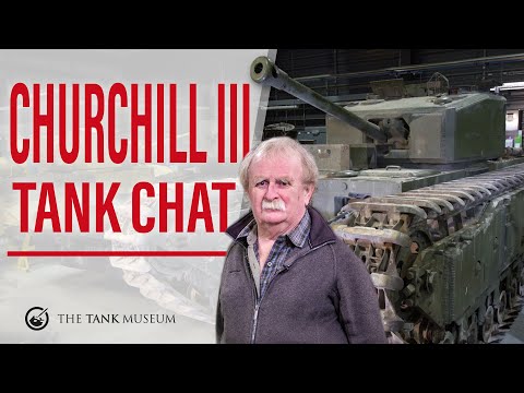 Tank Chats #116 | Churchill III | The Tank Museum