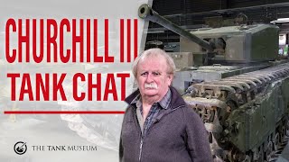 Tank Chats #116 | Churchill III | The Tank Museum