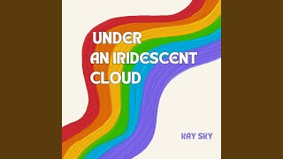 Full Under an Iridescent Cloud News