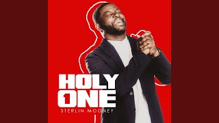 Video thumbnail of "Sterlin Mooney - Holy One"