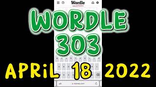 Wordle 303 | Wordle Today April 18, 2022
