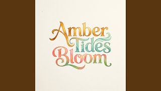 Amber Tides Bloom