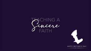 Teaching a Sincere Faith