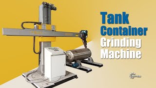 Tank container grinding machine/Automatic Tank Shell Polishing Machine for Vessel Maufactor