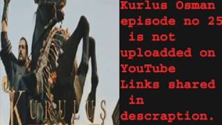 Kurulus Osman episode 25 in Urdu and English Subtitles