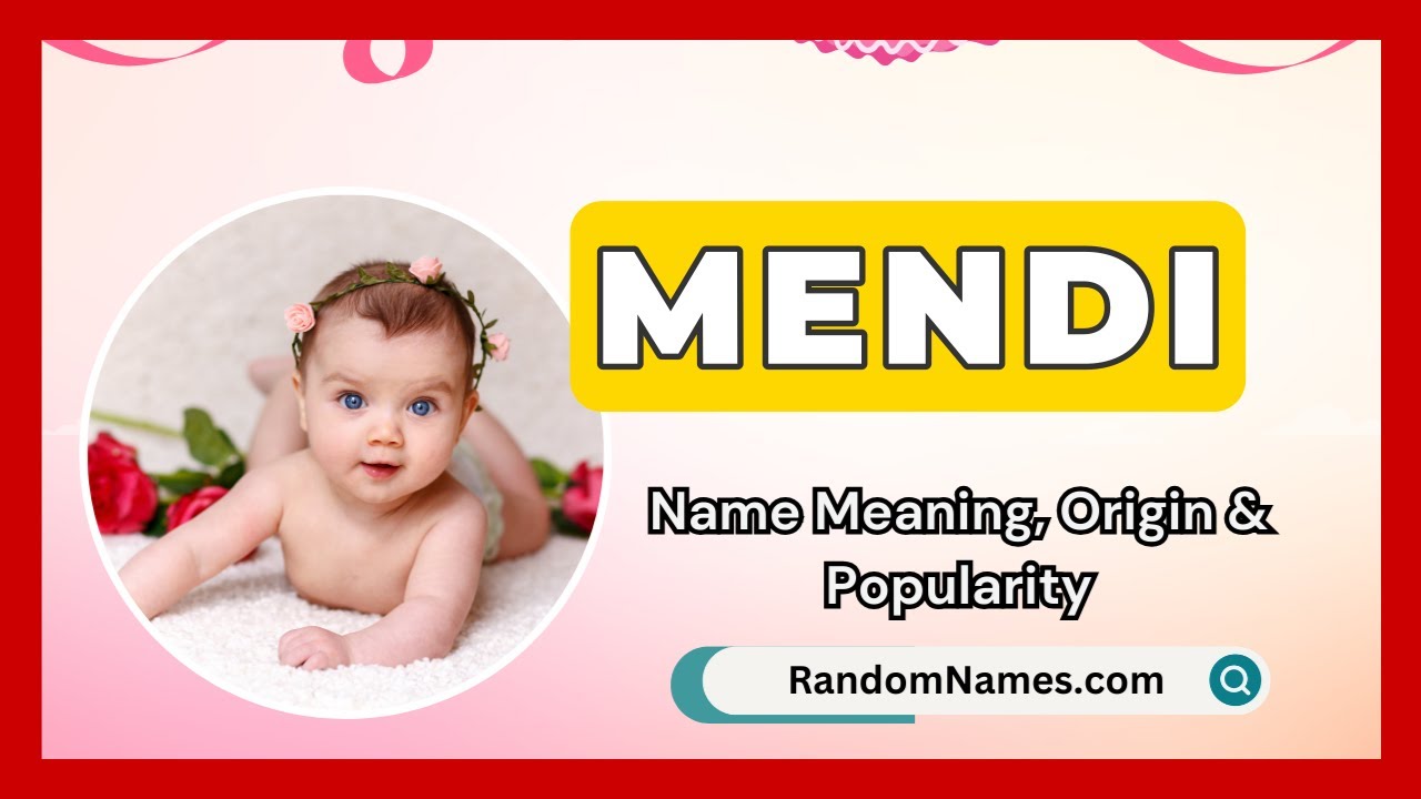 Mendi - Baby Girl Name Meaning, Origin & Popularity - RandomNames.com ...