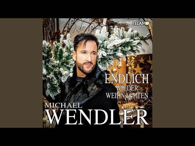 Michael Wendler - Endlich Wieder Weihnachten