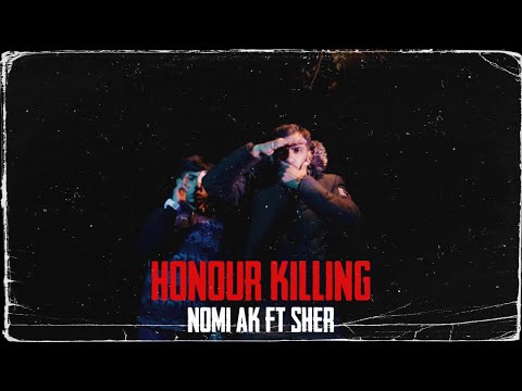 HONOUR KILLING - Nomi AK x Sher | prod. DXNI | @KhizzarFilms  Mirpur Azad Kashmir