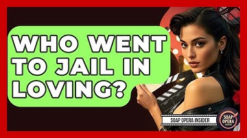 Who Went To Jail In Loving? - Soap Opera Insider