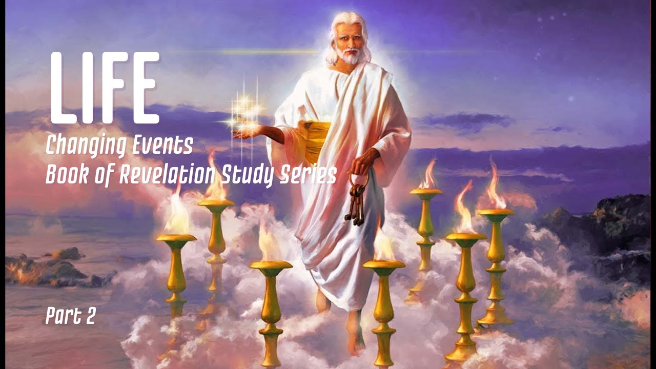 Life Changing Event Revelation Study Series Part 2 YouTube