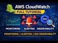 AWS CloudWatch Full Tutorial | Complete Monitoring Class (Beginner to Advanced)