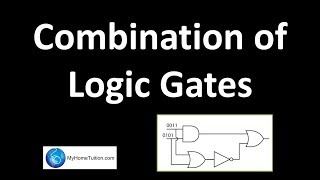 Combination of Logic Gates | Electronics