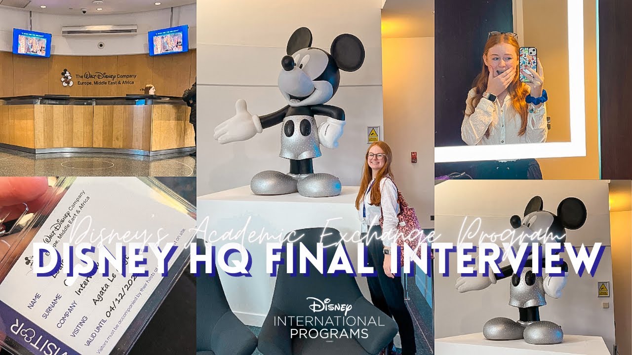 DISNEY'S ACADEMIC EXCHANGE PROGRAM | Disney HQ Hammersmith UK Final Interview 