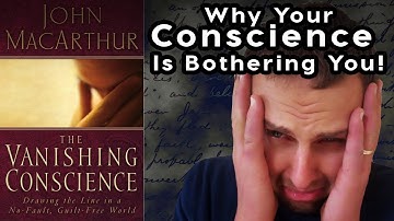 Understand and Train Your Conscience| The Vanishing Conscience - John MacArthur
