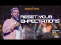 RESET YOUR EXPECTATIONS | Pastor Travis Greene