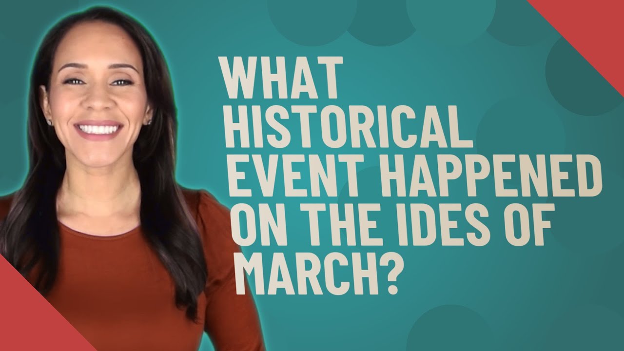 What Historical Event Happened On The Ides Of March YouTube What Historical Event Happened On The Ides Of March YouTube