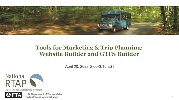 National RTAP Webinar: Tools for Marketing & Trip Planning: Website Builder & GTFS Builder