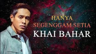 Khai Bahar - Hanya Segenggam Setia  Lyric Video | Bukan Merak Kayangan Tapi Gagak Di Rimba