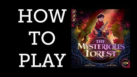How to Play - The Mysterious Forest