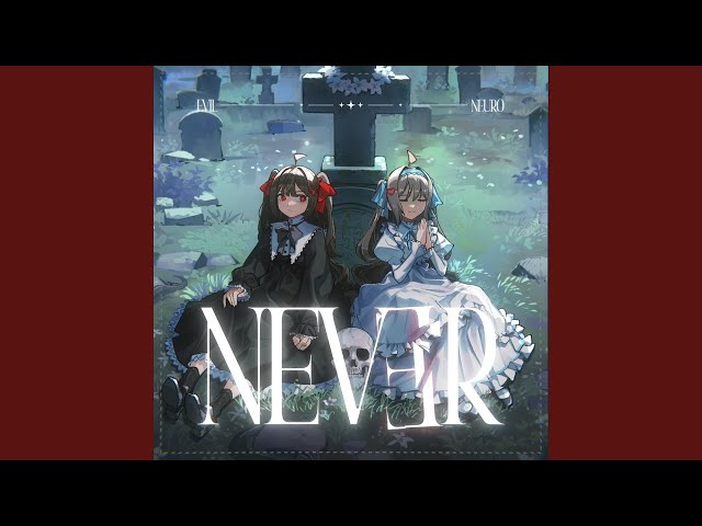 NEVER - Neuro x Evil (Official instrumental & Karaoke sub) - YouTube