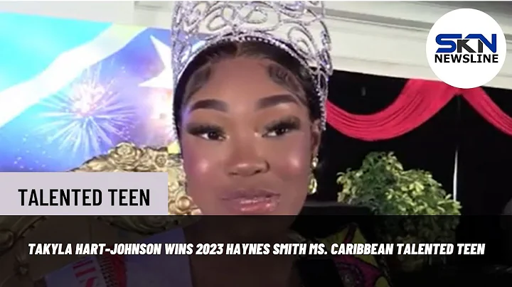 TAKYLA HART-JOHNSON WINS 2023 HAYNES SMITH MS. CARIBBEAN TALENTED TEEN