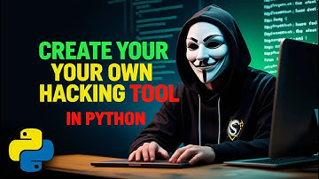 How to Create Your Own Hacking Tools in Python | Building Your Own Hacking Tools in Python
