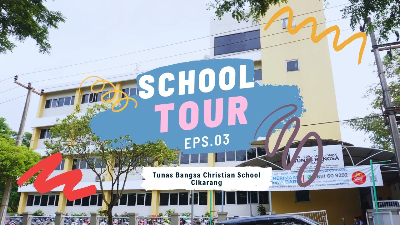Tunas Bangsa Christian School Cikarang School Tour YouTube