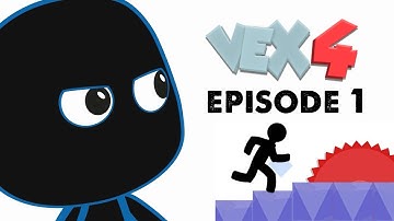 Vex 4 - Episode 1