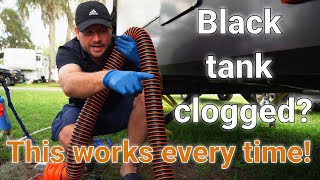 How to: Clogged black tank fix  works EVERY TIME!