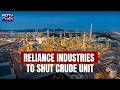 RIL To Shut Crude Unit After Nayar Energy Resumes Ops | Govt Assures No Supply Impact