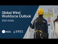 Global Wind Workforce Outlook 2021-2025