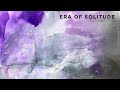 Era of solitude 19 complete 111820